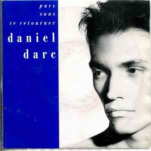 Daniel Darc - Pars Sans Te Retourner FLAC album