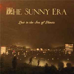 The Sunny Era - Lost In The Sea Of Ghosts FLAC album
