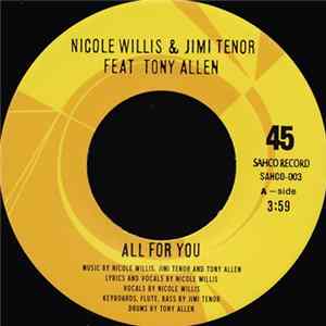 Nicole Willis & Jimi Tenor Feat Tony Allen - All For You FLAC album