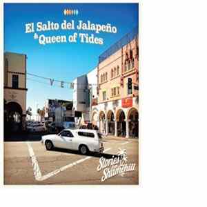 Stories From Shamehill - El Salto Del Jalapeno / Queen Of Tides FLAC album