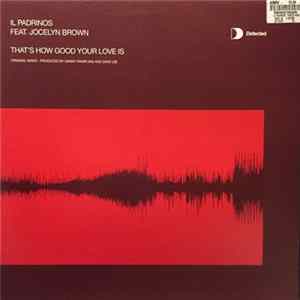 Il Padrinos Feat. Jocelyn Brown - That's How Good Your Love Is FLAC album