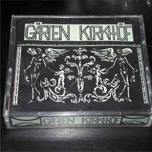 Garten Kirkhof - Songs, Ideas, Noise - March, 1991 FLAC album