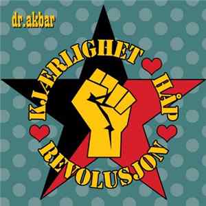 Dr. Akbar - Kjærlighet Håp Revolusjon FLAC album