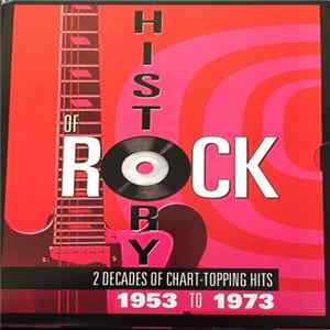 Various - History Of Rock (2 Decades Of Chart-Topping Hits 1953 to 1973) FLAC album