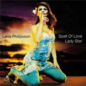 Lena Philipsson - Spell Of Love / Lady Star FLAC album