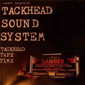 Gary Clail's Tackhead Sound System - Tackhead Tape Time FLAC album