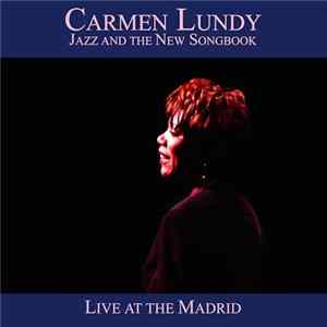 Carmen Lundy - Jazz And The New Songbook: Live At The Madrid FLAC album