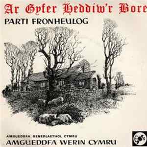 Parti Fronheulog - Ar Gyfer Heddiw'r Bore FLAC album