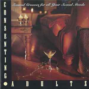 Consenting Adultz Featuring Mr. Loverman - Consenting Adultz Featuring Mr. Loverman FLAC album
