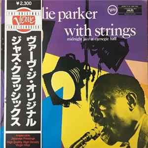 Charlie Parker With Strings - Midnight Jazz At Carnegie Hall FLAC album