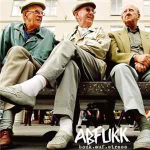 Abfukk - bock.auf.stress FLAC album