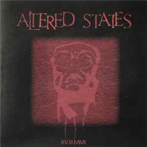 Altered States - Xv.Iii.Mmi FLAC album