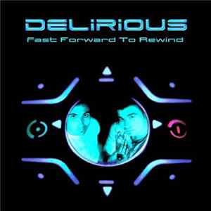 Delirious - Fast Forward To Rewind FLAC album