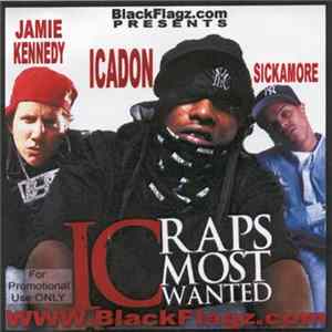 Jamie Kennedy, Icadon, Sickamore - IC Raps Most Wanted FLAC album