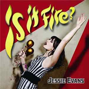 Jessie Evans - Is It Fire? FLAC album