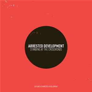 Arrested Development - Standing At The Crossroads FLAC album