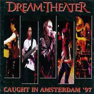 Dream Theater - Caught In Amsterdam '97 FLAC album