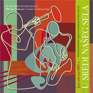 Jazz Orkestar HRT-a - U Sredi Našeg Sela FLAC album