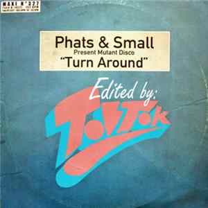 Phats & Small - Turn Around (Tobtok Edit) FLAC album
