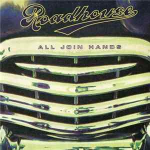 Roadhouse - All Join Hands FLAC album