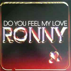 Ronny - Do You Feel My Love FLAC album