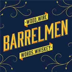 Barrelmen - Wood, Wire, Words, Whiskey FLAC album