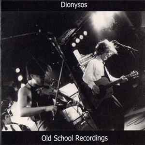 Dionysos - Old School Recordings FLAC album