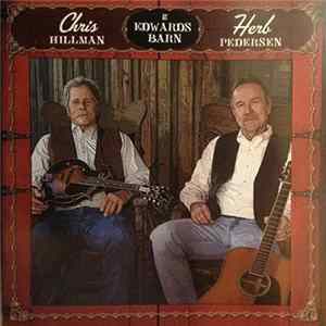 Chris Hillman And Herb Pedersen - At Edwards Barn FLAC album