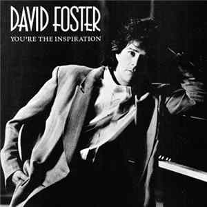 David Foster - You're The Inspiration FLAC album
