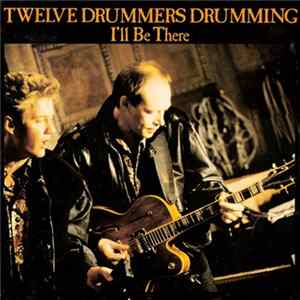 Twelve Drummers Drumming - I'll Be There FLAC album