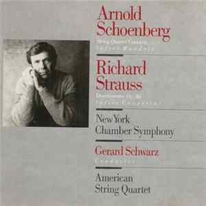 Arnold Schoenberg / Richard Strauss - New York Chamber Symphony, Gerard Schwarz, American String Quartet - String Quartet Concerto (After Handel) / Divertimento, Op. 86 (After Couperin) FLAC album