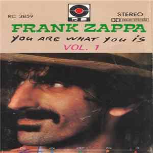 Frank Zappa - You Are What You Is Vol. 1 FLAC album