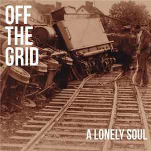 Off The Grid - A Lonely Soul FLAC album