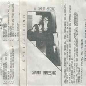 A Split-Second - Stained Impressions FLAC album