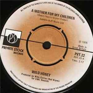 Wild Honey - A Mother For My Children / Have A Little Mercy FLAC album