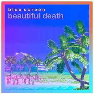 Blue Screen - Beautiful Death FLAC album