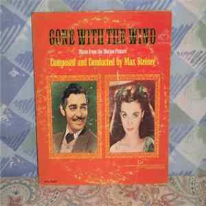 Max Steiner - Gone With The Wind - Music From The Motion Picture FLAC album