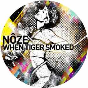 Nôze - When Tiger Smoked FLAC album