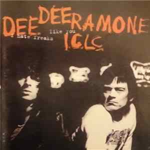 Dee Dee Ramone I.C.L.C. - I Hate Freaks Like You FLAC album