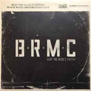 Black Rebel Motorcycle Club - Beat The Devil's Tattoo FLAC album