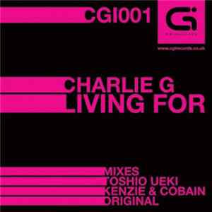 Charlie G - Living For FLAC album