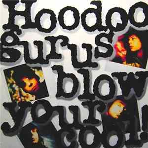 Hoodoo Gurus - Blow Your Cool! FLAC album