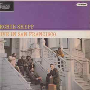 Archie Shepp - Live In San Francisco FLAC album