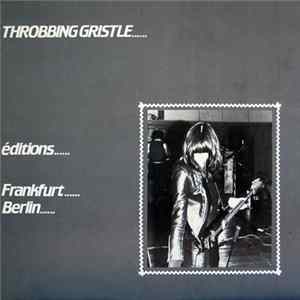 Throbbing Gristle - Éditions Frankfurt-Berlin FLAC album