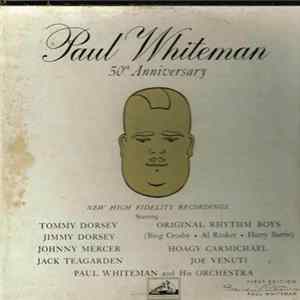 Paul Whiteman And Various - 50th Anniversary FLAC album