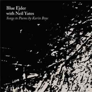 Blue Ejder With Neil Yates - Songs To Poems By Karin Boye FLAC album