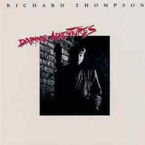 Richard Thompson - Daring Adventures FLAC album