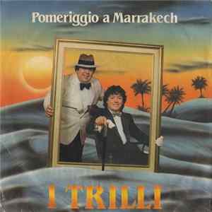 I Trilli - Pomeriggio A Marrakech FLAC album