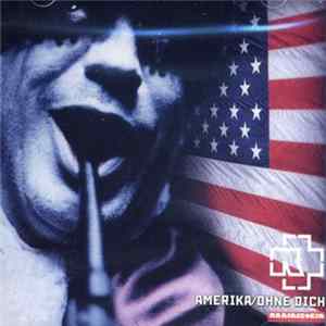 Rammstein - Amerika / Ohne Dich FLAC album