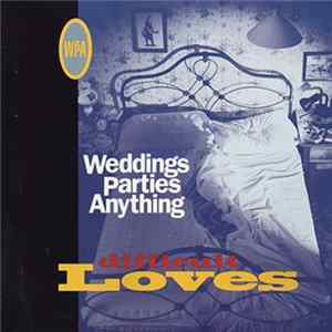 Weddings Parties Anything - Difficult Loves FLAC album